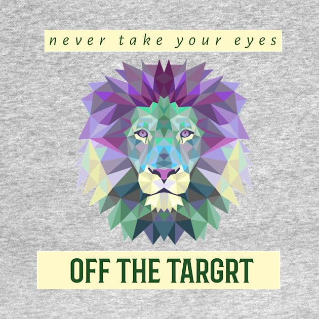 never take your eyes off the target by UNION DESIGN